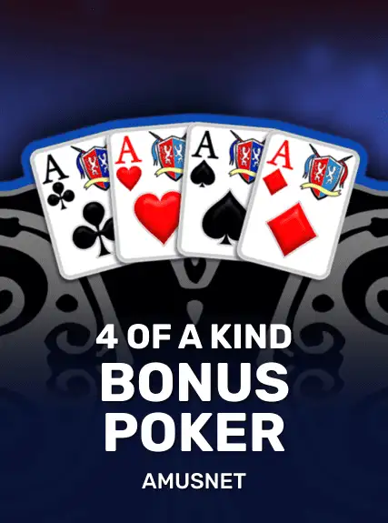 4 of a Kind Bonus Poker